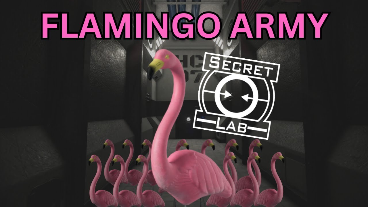 FLAMINGO ARMY | SCP: Secret Lab