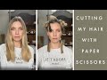 Cutting My Own Hair With Paper Scissors