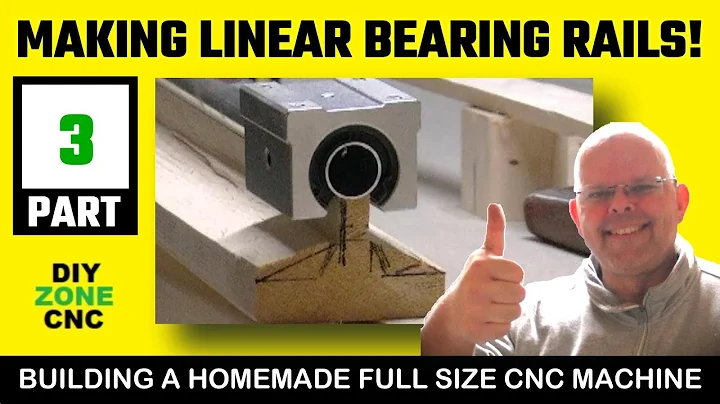 #3 - Building a homemade full size CNC machine - Linear Bearing Rails