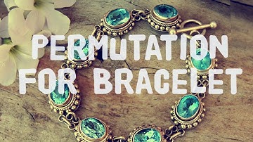 Permutation for Bracelet