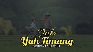 Lagu Aceh Terbaru - Jak Yah Timang - Apache13 (Lirik)