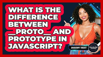 What Is The Difference Between __proto__ And Prototype In JavaScript? - JavaScript Toolkit