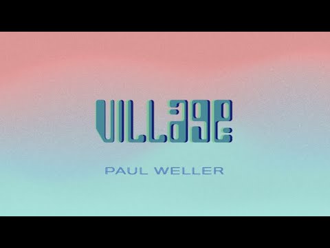 Paul Weller "Village"