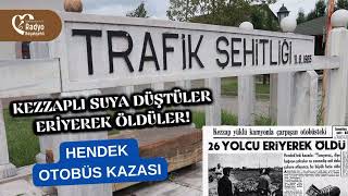 Asitle Gelen Felaket: 1965 Hendek Otobüs Kazası | Özgür ile Onun Hikayesi