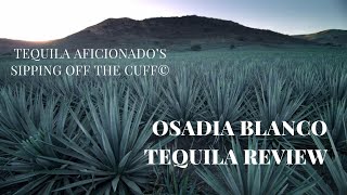 Osadia Blanco Tequila Review