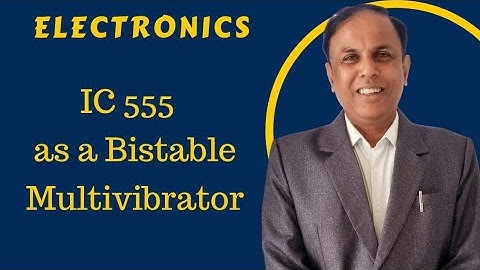 S-V 3.3 IC 555 as a Bistable Multivibrator | Electronics | Niteen Mohod