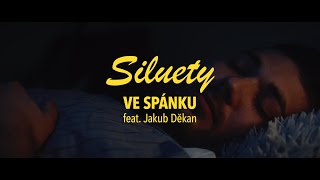 SILUETY - Ve spánku feat. Jakub Děkan (oficiální videoklip)