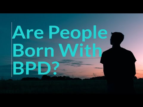 Video: Ben je geboren met een borderline persoonlijkheidsstoornis?