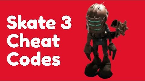 Skate 3 Cheat Codes!