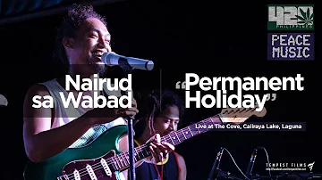 Nairud sa Wabad - "Permanent Holiday" by Mike Love (Live w/ Lyrics) - 420 Philippines Peace Music 6