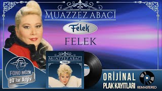 Muazzez Abacı - Felek  | Orijinal Plak Kayıtları - Remastered Resimi