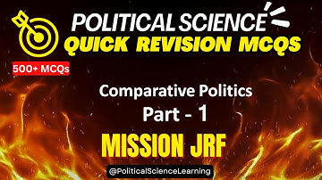 Comparative Politics Part 1 || Mission JRF: 500+ Quick Revision MCQs UGC NET Political Science