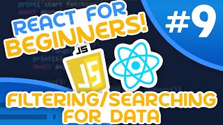 React for Beginners #9 - Filtering/Searching for Data