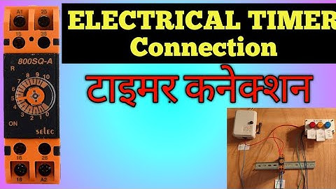 How to connect a on delay Timer | Timer connection in hindi | selec 800S connection | timer conn