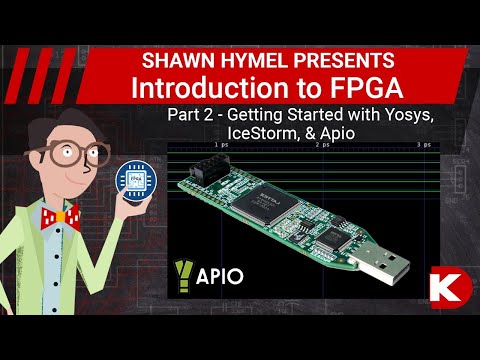 Introduction to FPGA Part 2 - Getting Started with Yosys, IceStorm, and Apio | Digi-Key Electronics