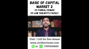 Basic of Capital Market 2 By CS Pankaj Kumar || #cs #csexecutive #capitalmarket #pankajkumar