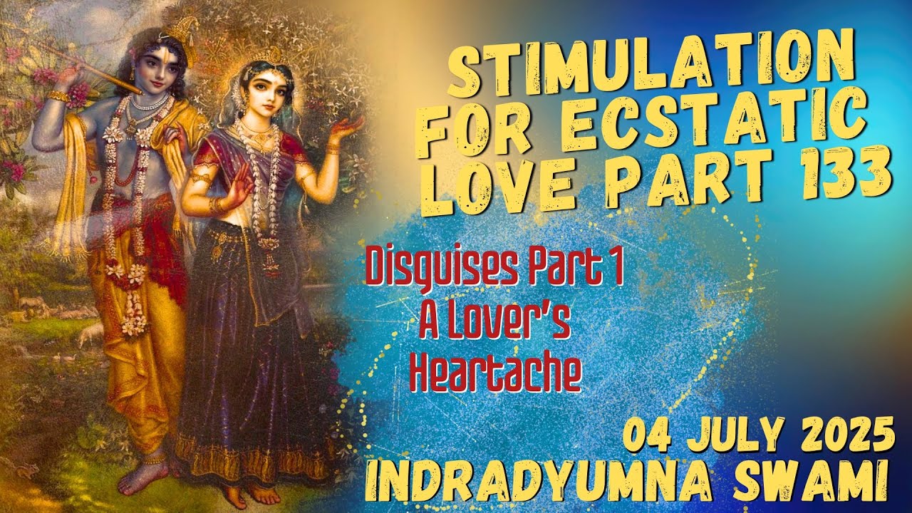 Stimulation for Ecstatic Love Part 133 - Disguises Part 1 - A Lover’s Heartache