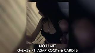 no limit - g-eazy ft. a$ap rocky & cardi b [sped up]