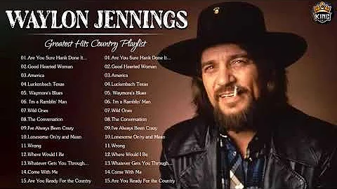 Waylon Jennings Greatest Hits - Best Songs of Waylon Jennings