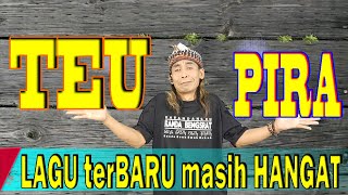 TEU PIRA | POP Sunda Terbaru 2020