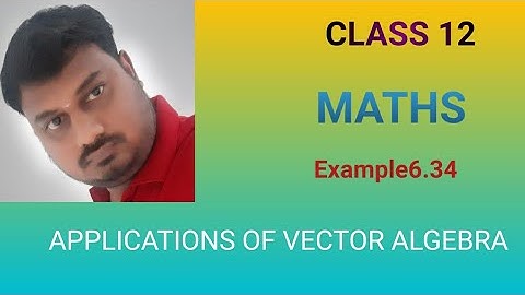 Class12Maths Example 6.34 Applications of vector Algebra