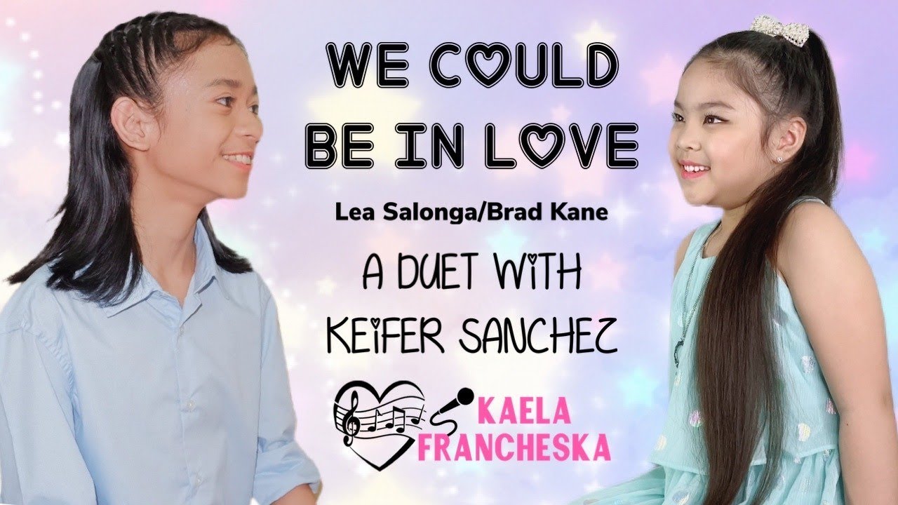 KEIFER SANCHEZ & KAELA FRANCHESKA: WE COULD BE IN LOVE