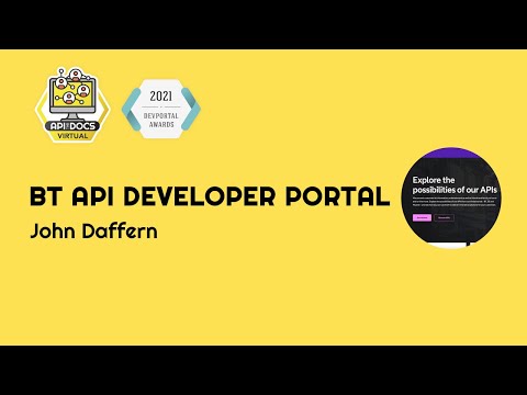 BT API Developer Portal | API The Docs Virtual 2021 | Showcase Your Devportal