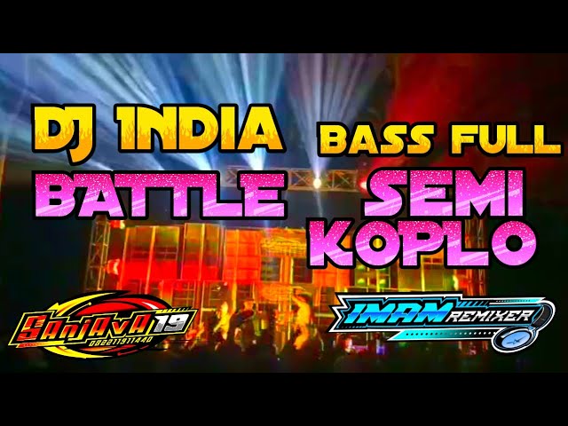 DJ BATTLE INDIA SEMI KOPLO || BASS HOREG 2023 class=