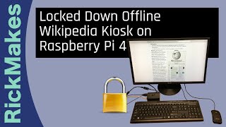 Locked Down Offline Wikipedia Kiosk on Raspberry Pi 4