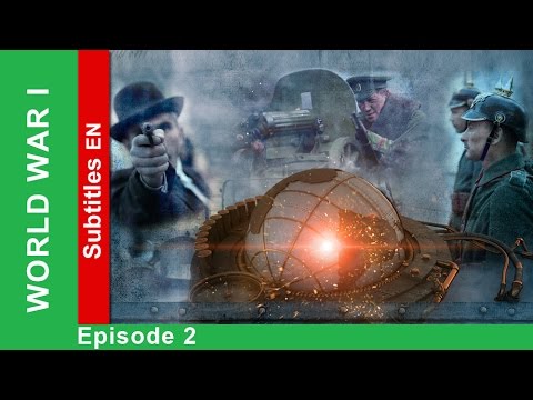 World War One - Episode 2. Documentary Film. Historical Reenactment. Starmedia. English Subtitles