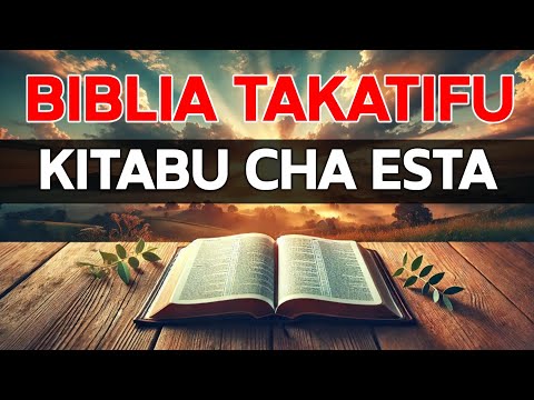 BIBLIA TAKATIFU KITABU CHA ESTA