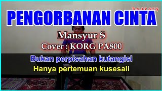 PENGORBANAN CINTA - Mansyur S - KARAOKE - Cover Pa800