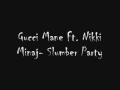 Gucci mane ft nikki minaj slumber party