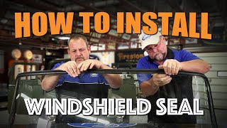 How to install a windshield seal