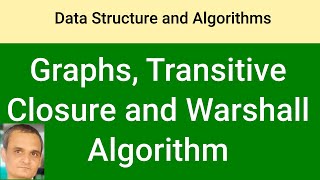 Graphs, Transitive Closure and Warshall's Algorithm