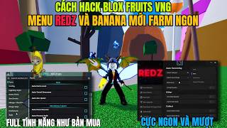 Cách hack Blox Fruits Delta X VNG script RedZ Hub Và Banana Hub Nokey Farm Ngon Mượt Và Nhanh Nhất