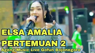 PERTEMUAN 2 - ELSA AMALIA AGENG MUSIC LIVE GOFUN BOJONEGORO JAWA TIMUR INDONESIA