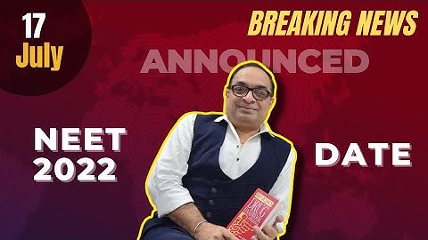 NEET(UG) 2022 DATE  | 17 JULY ?| NEET LATEST UPDATE | NTA LATEST NEWS | Dr SACHIN KAPUR