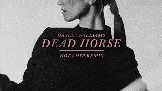 Hayley Williams - Dead Horse (Hot Chip Remix) [Official Audio]