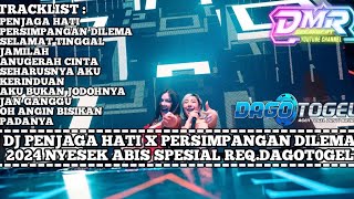 DJ BREAKBEAT PENJAGA HATI X DIPERSIMPANGAN DILEMA 2024 NYESEK PARAH BOS KU SPESIAL REQ.DAGOT0gel