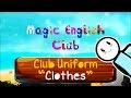 Magic English Club | Club Uniform | Clothes | Season #1 | Episode #1