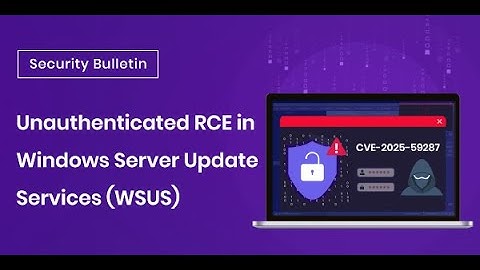 CVE-2025-59287: Critical WSUS Vulnerability Exploited in the Wild