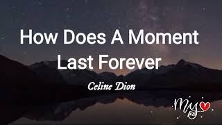 CELINE DION - HOW DOES A MOMENT LAST FOREVER (LYRICS) #celinedion #beautyandthebeast