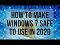 How To Make Windows 7 Safe to Use in 2020