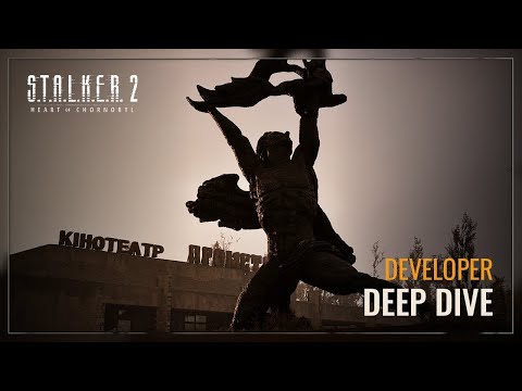 S.T.A.L.K.E.R 2 - ГЕЙМПЛЕЙ ИГРЫ / СТАЛКЕР 2 - Developer Deep Dive