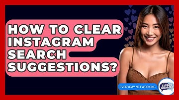 How To Clear Instagram Search Suggestions? - Everyday-Networking