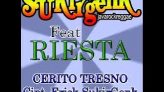 SukirGenk feat Riesta   Cerito Tresno