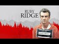 Ruby ridge federal siege  forgotten history