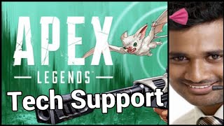 APEX LEGENDS TECH SUPPORT