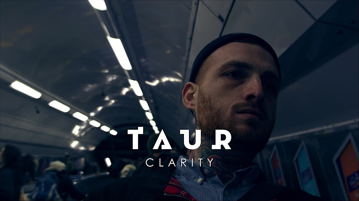 TAUR - Clarity (Official music video)